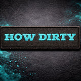 Patch "How Dirty"